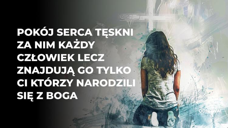 Pokój serca - tęskni za nim każdy człowiek.