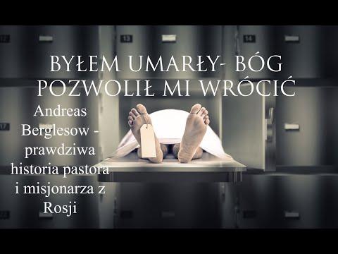 Świadectwo - Prawdziwa historia "ZE ŚMIERCI DO ŻYCIA" Andreas Berglesow