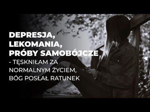 Depresja, lekomania, próby samobójcze - Tęskniłam za normalnym życiem, Bóg posłał ratunek