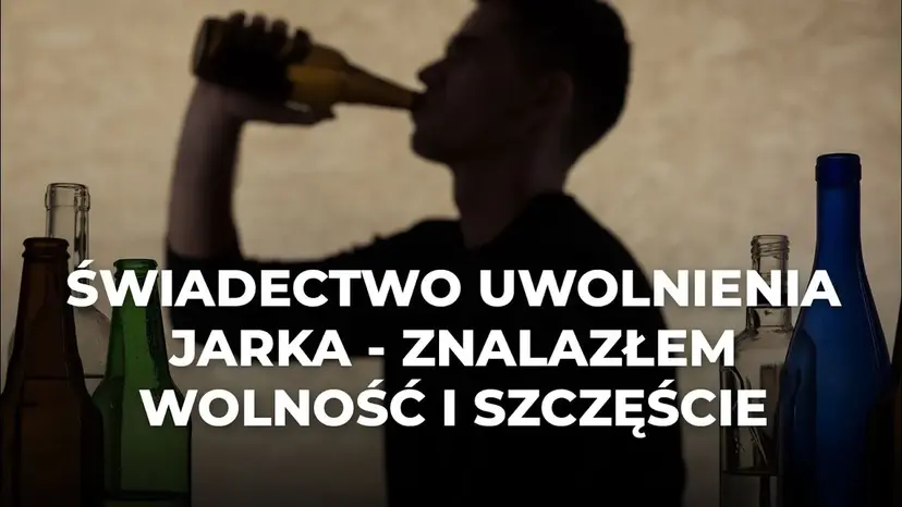 JAREK z Ustronia - URATOWANY Z ALKOHOLIZMU